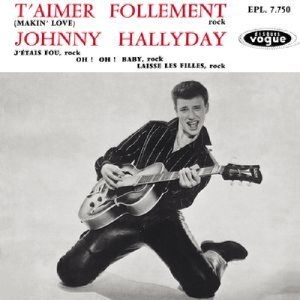 Hallyday Johnny - T'aimer Follement ryhmässä CD / Pop-Rock @ Bengans Skivbutik AB (3930042)