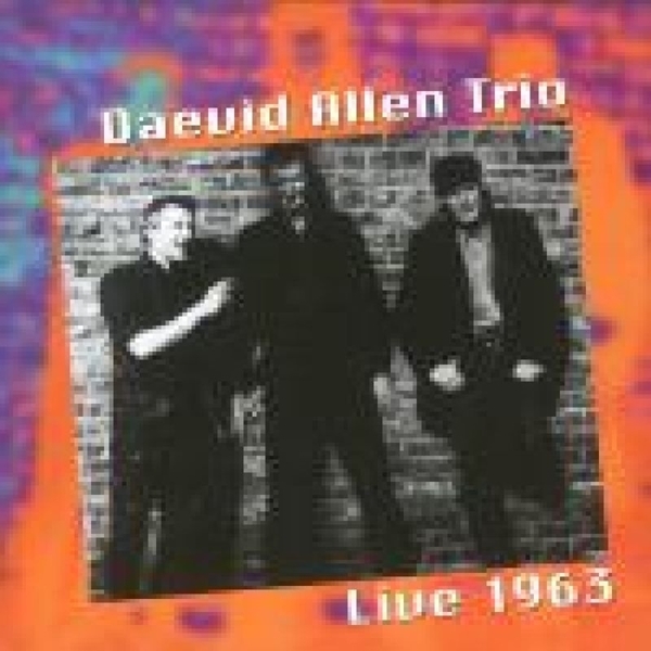 Daevid -Trio- Allen - Live 1963 ryhmässä CD / Myydyimmät @ Bengans Skivbutik AB (3930062)