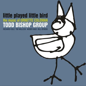 Todd Bishop - Little Played Little Bird ryhmässä CD @ Bengans Skivbutik AB (3930079)