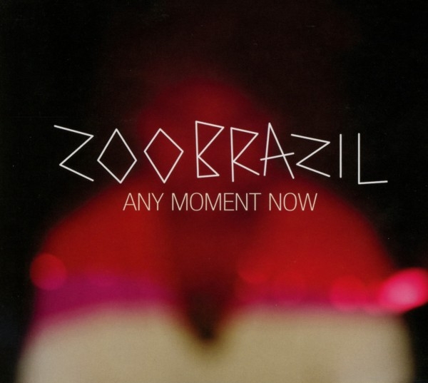 Zoo Brazil - Any Moment Now ryhmässä CD / Myydyimmät @ Bengans Skivbutik AB (3930102)