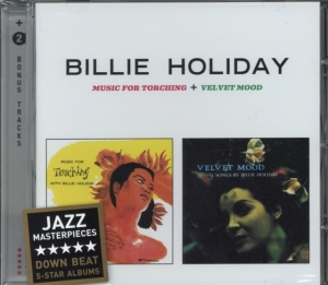 Billie Holiday - Music For Torching + Velvet Mood ryhmässä CD @ Bengans Skivbutik AB (3930194)