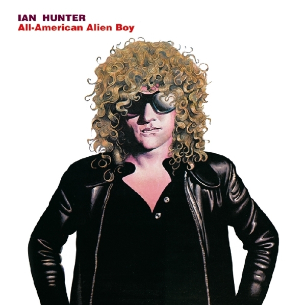 Ian Hunter - All American Alien Boy ryhmässä CD / Myydyimmät @ Bengans Skivbutik AB (3930210)