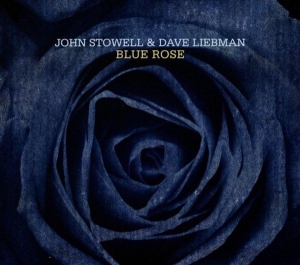 John Stowell - Blue Rose ryhmässä CD @ Bengans Skivbutik AB (3930285)
