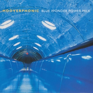 Hooverphonic - Blue Wonder Power Milk ryhmässä VINYYLI @ Bengans Skivbutik AB (3930368)