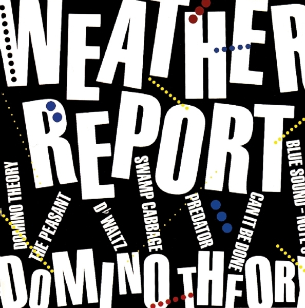 Weather Report - Domino Theory ryhmässä CD / Myydyimmät @ Bengans Skivbutik AB (3930439)