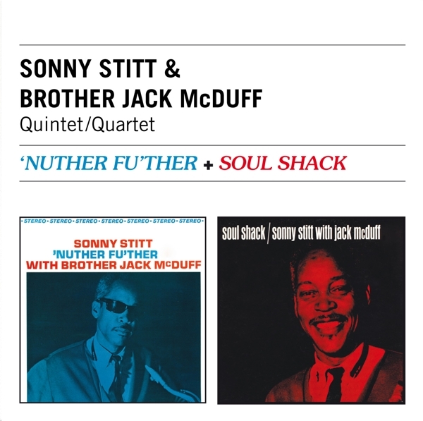 Sonny & Brother Jack Mcduff Stitt - Nuther Fu'ther + Soul Shack ryhmässä CD / Jazz/Blues @ Bengans Skivbutik AB (3930470)