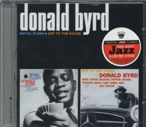 Donald Byrd - Royal Flush/Off To The Races ryhmässä CD @ Bengans Skivbutik AB (3930599)