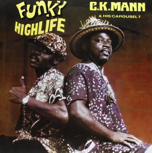 C.K. & His Carousel Mann - Funky Highlife ryhmässä VINYYLI / Myydyimmät @ Bengans Skivbutik AB (3930665)