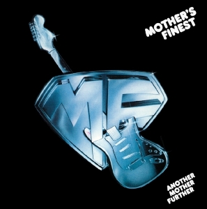 Mother's Finest - Another Mother Further ryhmässä CD @ Bengans Skivbutik AB (3930682)