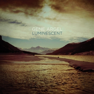 Gene Argel - Luminescent ryhmässä CD @ Bengans Skivbutik AB (3930702)