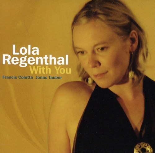 Regenthal Lola - With You ryhmässä CD / Jazz/Blues @ Bengans Skivbutik AB (3930909)