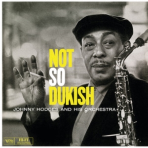 Johnny Hodges - Not So Dukish ryhmässä CD @ Bengans Skivbutik AB (3930949)