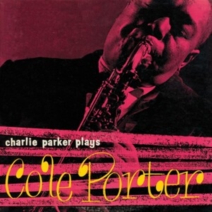 Charlie Parker - Plays Cole Porter ryhmässä CD @ Bengans Skivbutik AB (3930951)