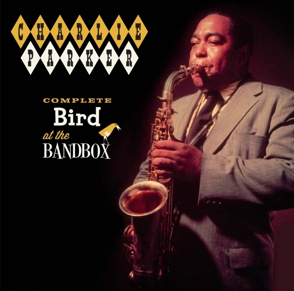 Charlie Parker - Complete Bird At The Bandbox ryhmässä CD / Myydyimmät @ Bengans Skivbutik AB (3930955)