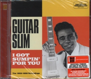 Guitar Slim - I Got Sumpin' For You ryhmässä CD @ Bengans Skivbutik AB (3931032)
