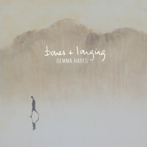 Gemma Hayes - Bones + Longing ryhmässä CD @ Bengans Skivbutik AB (3931159)
