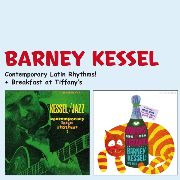 Barney Kessel - Contemporary Latin Rhythms/Breakfast At Tiffany's ryhmässä CD / Jazz/Blues @ Bengans Skivbutik AB (3931206)