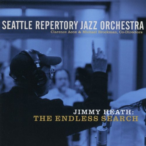 Seattle Repertory Jazz Orchestra - Jimmy Heath - Endless.. ryhmässä CD / Jazz/Blues @ Bengans Skivbutik AB (3931495)
