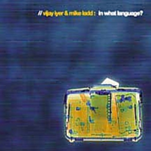 Iyer. Vijay/Mike Ladd - In What Language ryhmässä CD / Jazz/Blues @ Bengans Skivbutik AB (3931497)