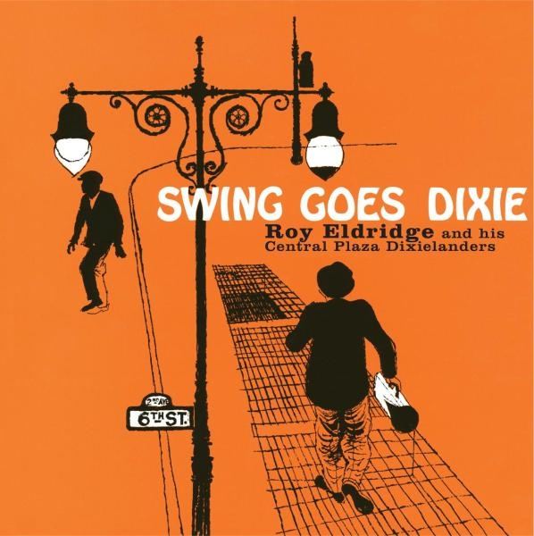 Roy Eldridge - Swing Goes Dixie ryhmässä CD / Jazz/Blues @ Bengans Skivbutik AB (3931533)