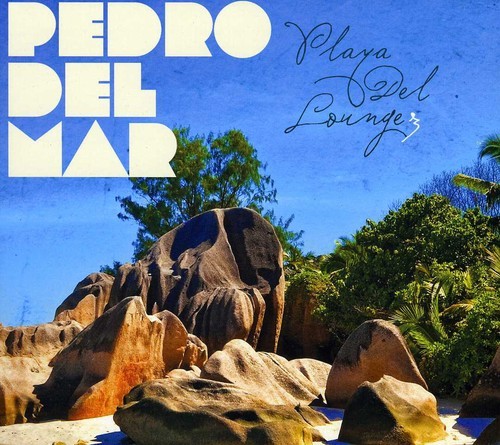 Pedro Del Mar - Playa Del Lounge 3 ryhmässä CD / Dans/Techno @ Bengans Skivbutik AB (3931597)