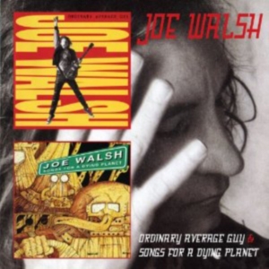 Joe Walsh - Ordinary Average Guy / Songs For A Dying Planet ryhmässä CD @ Bengans Skivbutik AB (3931697)