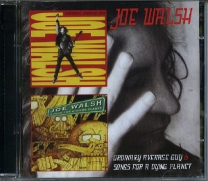 Joe Walsh - Ordinary Average Guy / Songs For A Dying Planet ryhmässä CD @ Bengans Skivbutik AB (3931697)