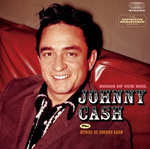 Johnny Cash - Songs Of Our Soil/Hymns By Johnny Cash ryhmässä CD @ Bengans Skivbutik AB (3931740)