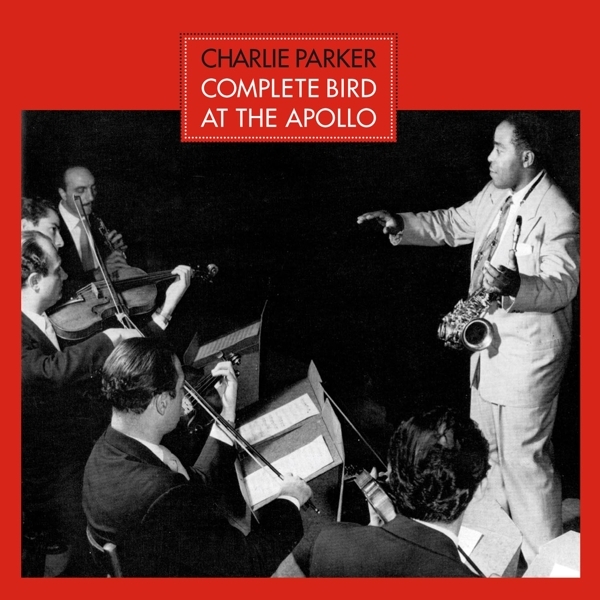 Charlie Parker - Complete Bird At The Apolo + 4 ryhmässä CD / Myydyimmät @ Bengans Skivbutik AB (3931748)