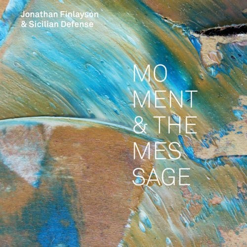 Finlayson Jonathan - Moment And The Message ryhmässä CD / Jazz/Blues @ Bengans Skivbutik AB (3931753)