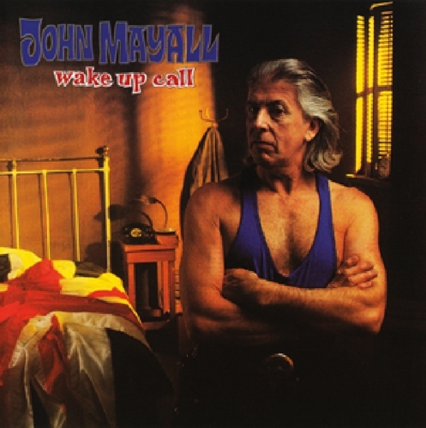 John & The Bluesbreake Mayall - Wake Up Call ryhmässä CD / Myydyimmät @ Bengans Skivbutik AB (3931779)