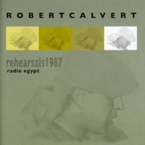 Calvert Robert - Rehearsals 1987-Radio Egypt ryhmässä CD @ Bengans Skivbutik AB (3932298)