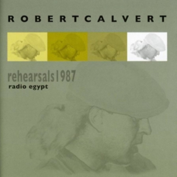 Calvert Robert - Rehearsals 1987-Radio Egypt ryhmässä CD / Rock @ Bengans Skivbutik AB (3932298)