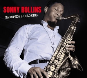 Sonny Rollins - Saxophone Colossus + Work Time ryhmässä CD @ Bengans Skivbutik AB (3932318)
