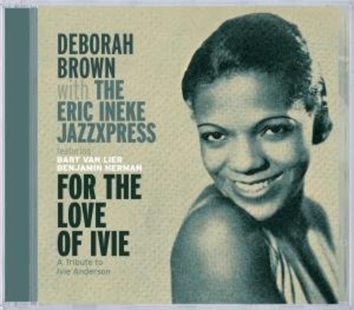 Brown Deborah/Eric Ineke - For The Love Of Ivie ryhmässä CD / Myydyimmät @ Bengans Skivbutik AB (3932383)