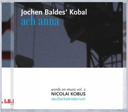 Baldes Jochen/Kobal - Ach Anna ryhmässä CD / Jazz/Blues @ Bengans Skivbutik AB (3932426)