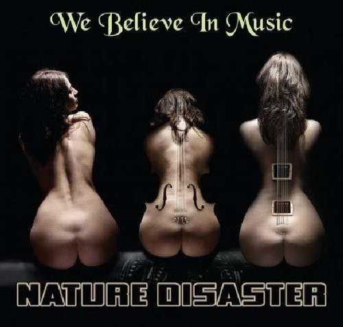 Nature Disaster - We Believe In Music ryhmässä CD / Dans/Techno @ Bengans Skivbutik AB (3932540)