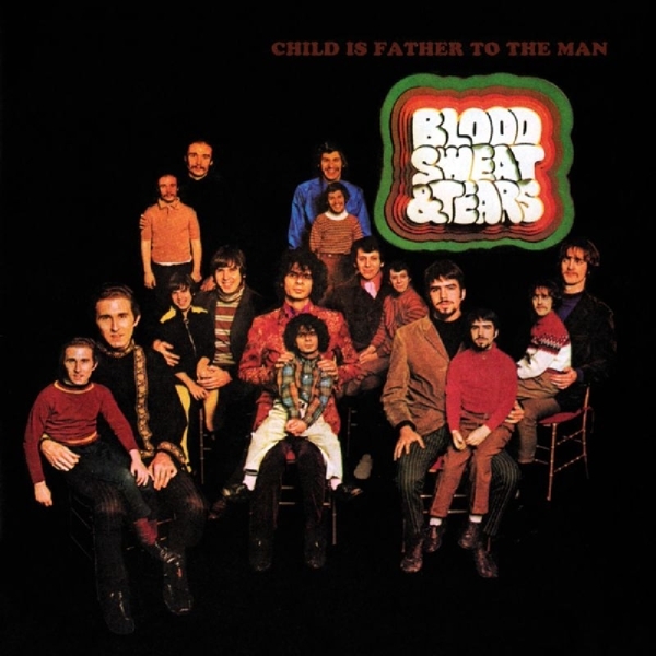 Sweat & Tears Blood - Child Is Father To The Man ryhmässä CD / Rock @ Bengans Skivbutik AB (3932565)