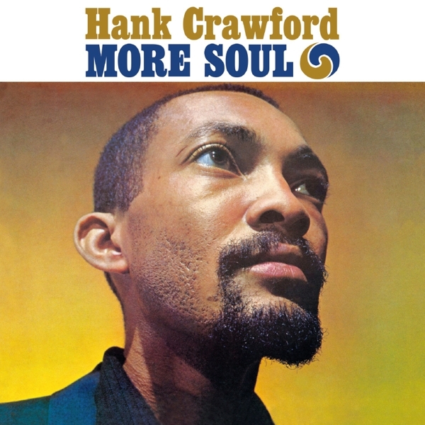 Hank Crawford - More Soul + The Soul Clinic ryhmässä CD / Jazz/Blues @ Bengans Skivbutik AB (3932891)