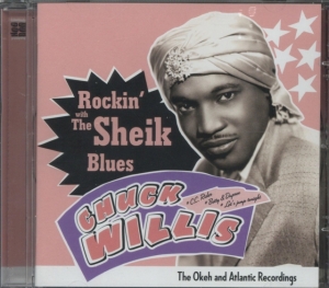 Chuck Willis - Rockin' With The Sheikh Of The Blues - Okeh & Atlantic Recordings ryhmässä CD @ Bengans Skivbutik AB (3933124)