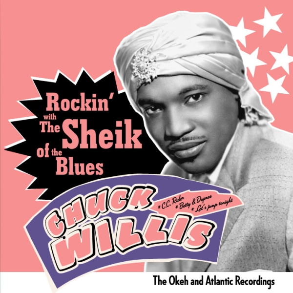 Chuck Willis - Rockin' With The Sheikh Of The Blues - Okeh & Atlantic Recordings ryhmässä CD / Jazz/Blues @ Bengans Skivbutik AB (3933124)