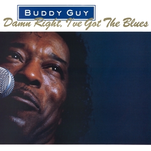 Buddy Guy - Damn Right, I've Got The Blues ryhmässä Minishops / Buddy Guy @ Bengans Skivbutik AB (3933381)
