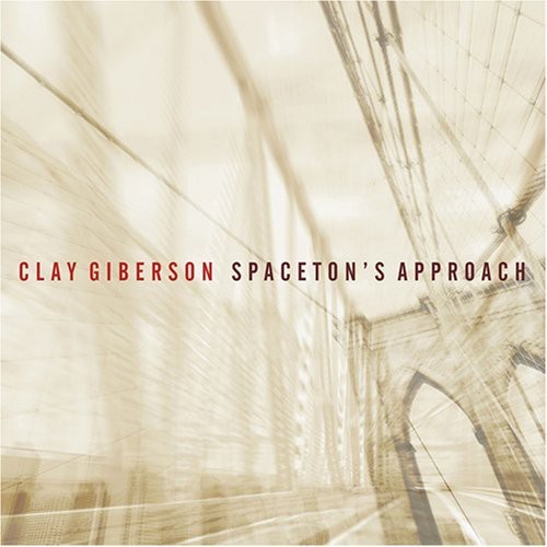 Giberson Clay - Spaceton's Approach ryhmässä CD / Jazz/Blues @ Bengans Skivbutik AB (3933606)