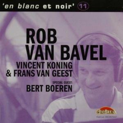 Bavel Rob Van - En Blanc Et Noir 11 ryhmässä CD / Myydyimmät @ Bengans Skivbutik AB (3933622)