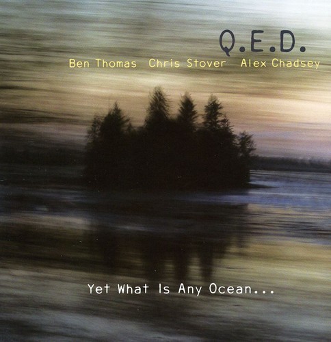 Q.E.D. - Yet What Is Any Ocean ryhmässä CD / Jazz/Blues @ Bengans Skivbutik AB (3933660)