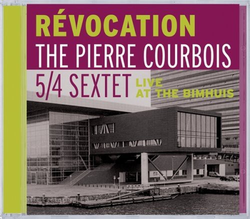 Courbois Pierre - Revocation:Live At The.. ryhmässä CD / Jazz/Blues @ Bengans Skivbutik AB (3933753)