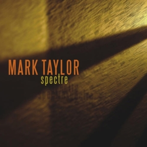 Taylor Mark - Spectre ryhmässä CD @ Bengans Skivbutik AB (3933769)