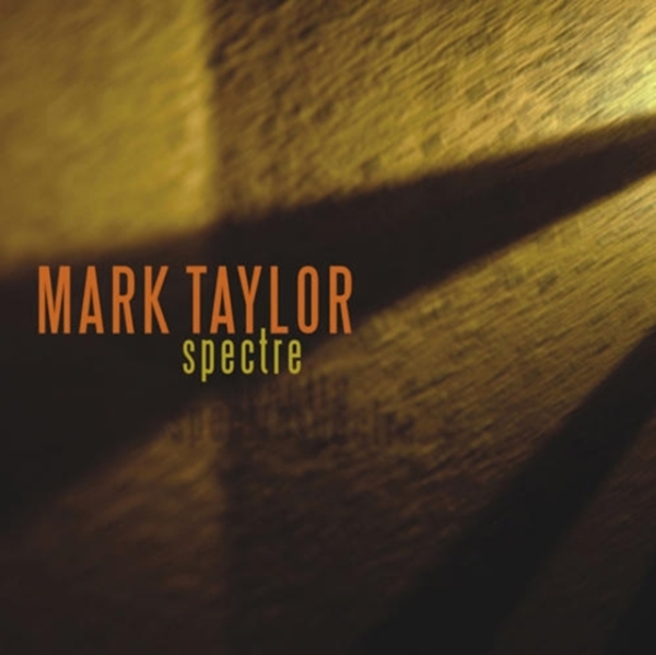 Taylor Mark - Spectre ryhmässä CD / Myydyimmät @ Bengans Skivbutik AB (3933769)