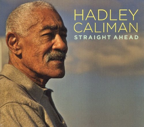 Caliman Hadley - Straight Ahead ryhmässä CD / Jazz/Blues @ Bengans Skivbutik AB (3933853)