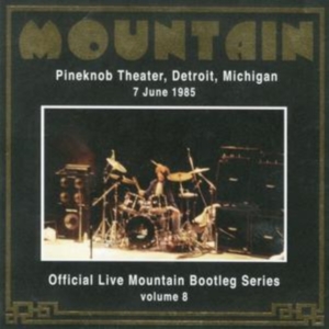 Mountain - Live At Pineknob Theater 1985 Bootley Series Vol.8 ryhmässä CD @ Bengans Skivbutik AB (3933858)
